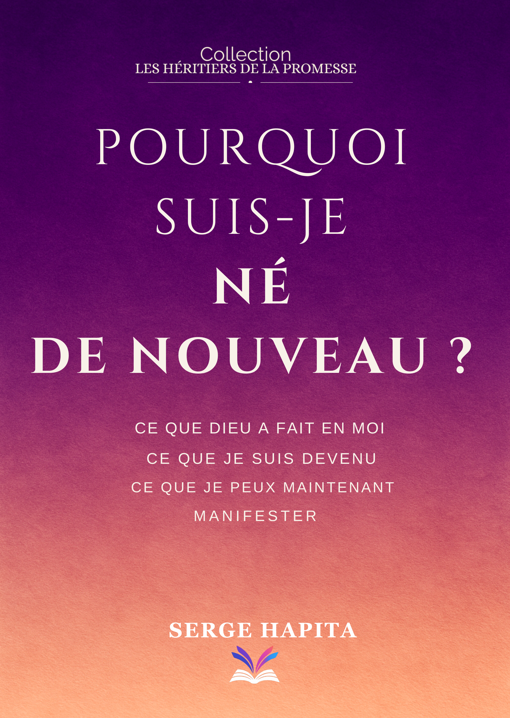 Pourquoi suis-je né de nouveau ?