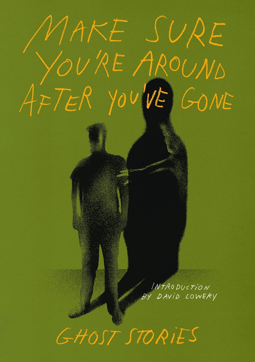 Make Sure You're Around After You've Gone: Ghost Stories  book cover art