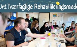 Læs hele temaet om det tværfaglige rehabiliteringsmøde