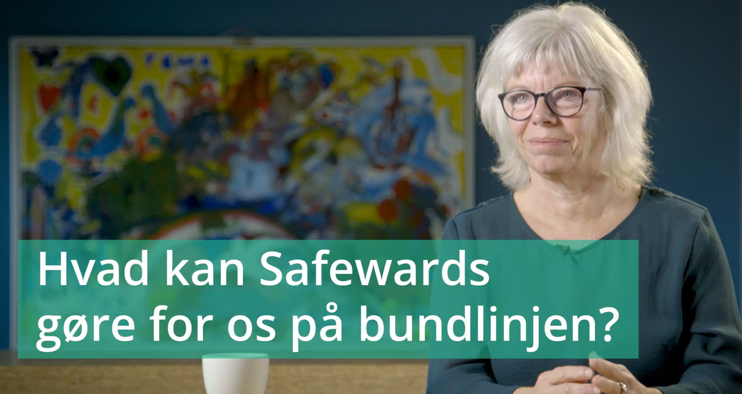 VIDEO 3: Hvad kan Safewards gøre for os på bundlinjen?