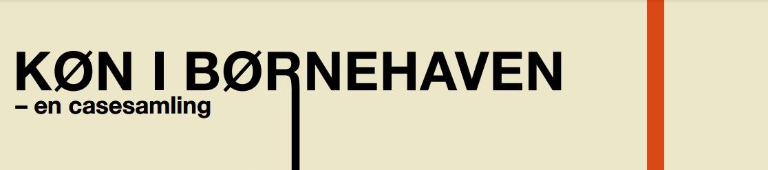 Download "Køn i børnehaven"