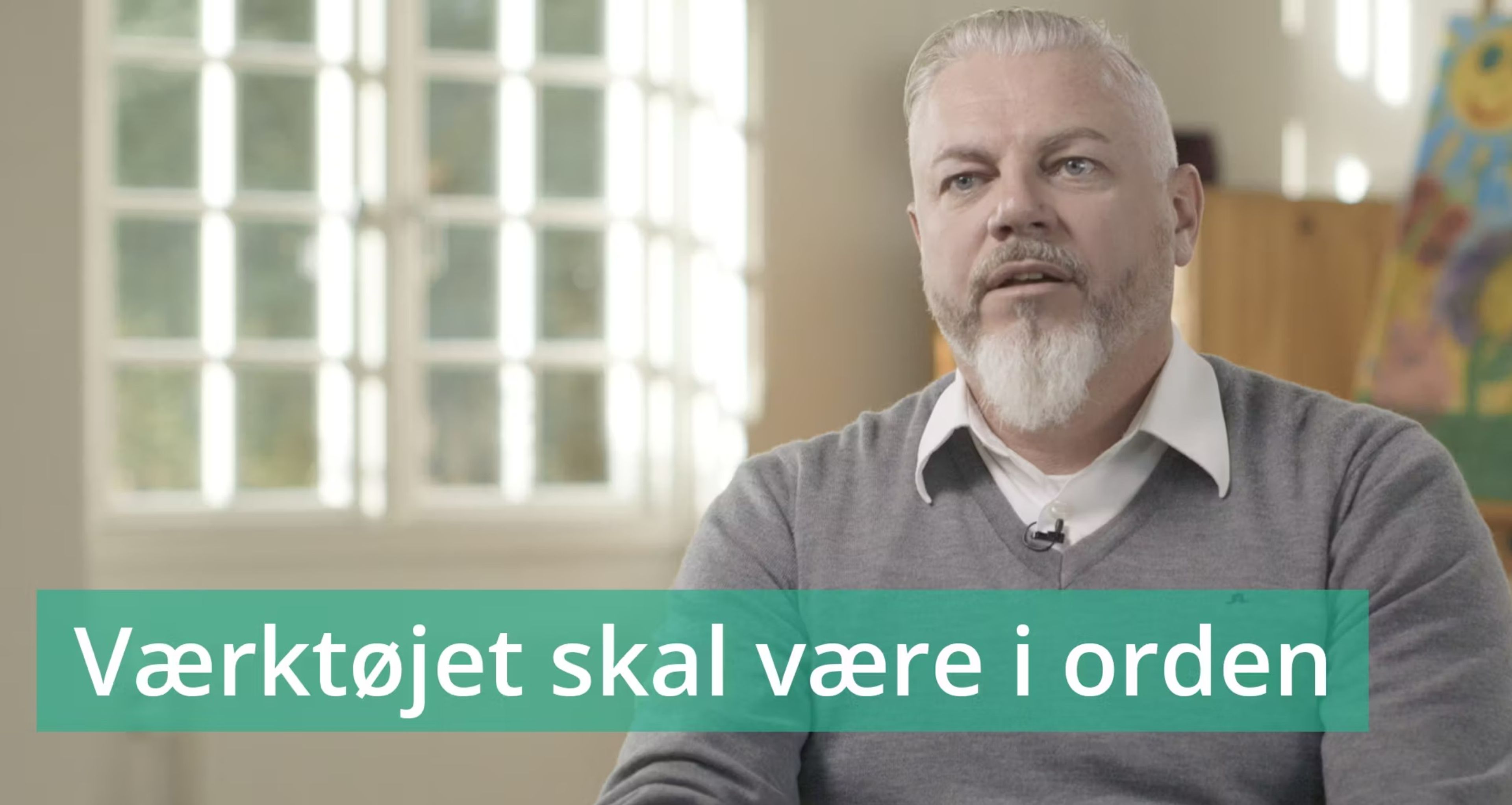  VIDEO 3: Værktøjet skal være i orden