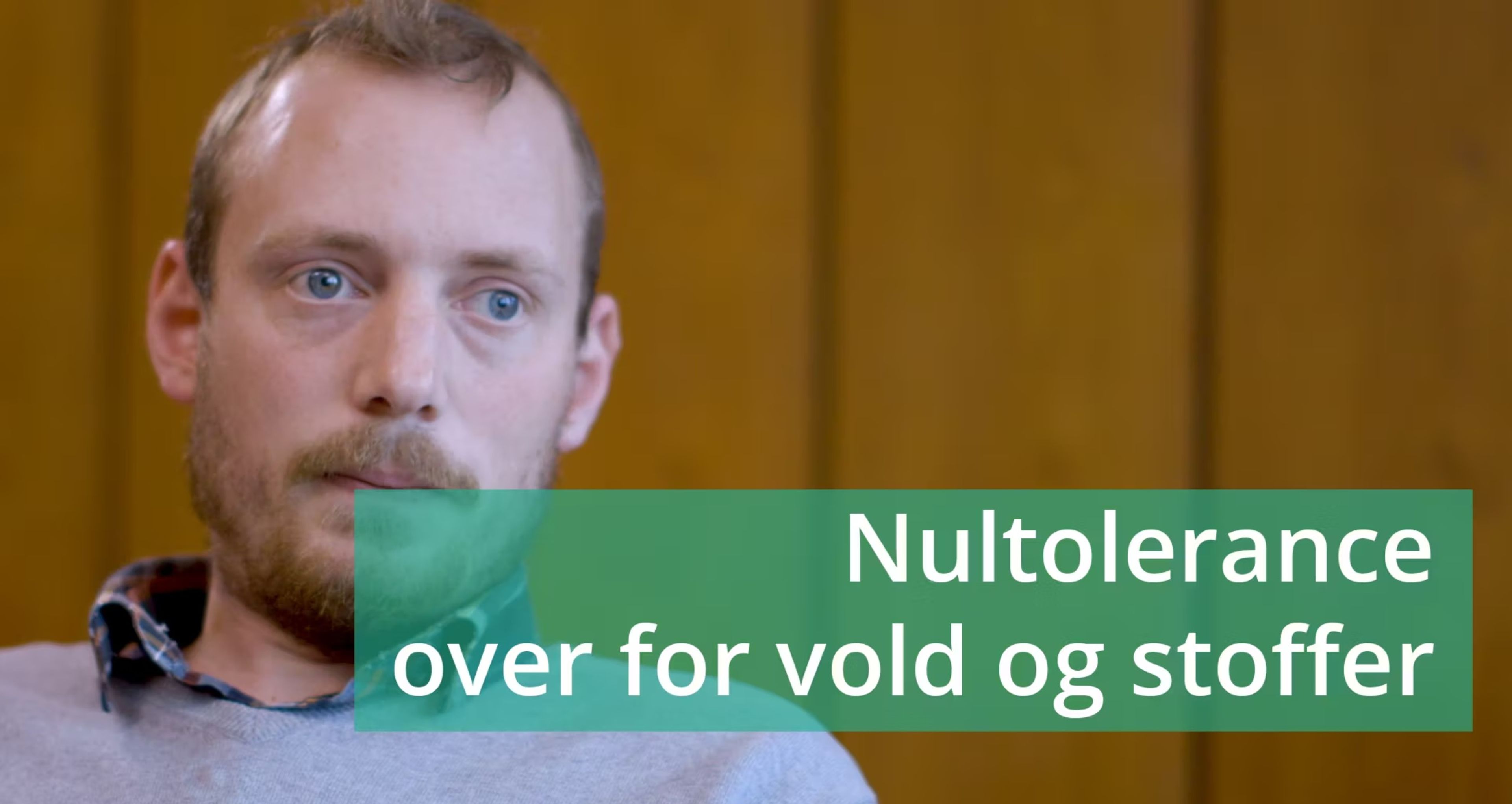  VIDEO 4: Nultolerance over for vold og stoffer