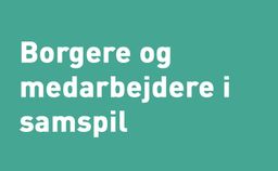 Borgere og medarbejdere i samspil