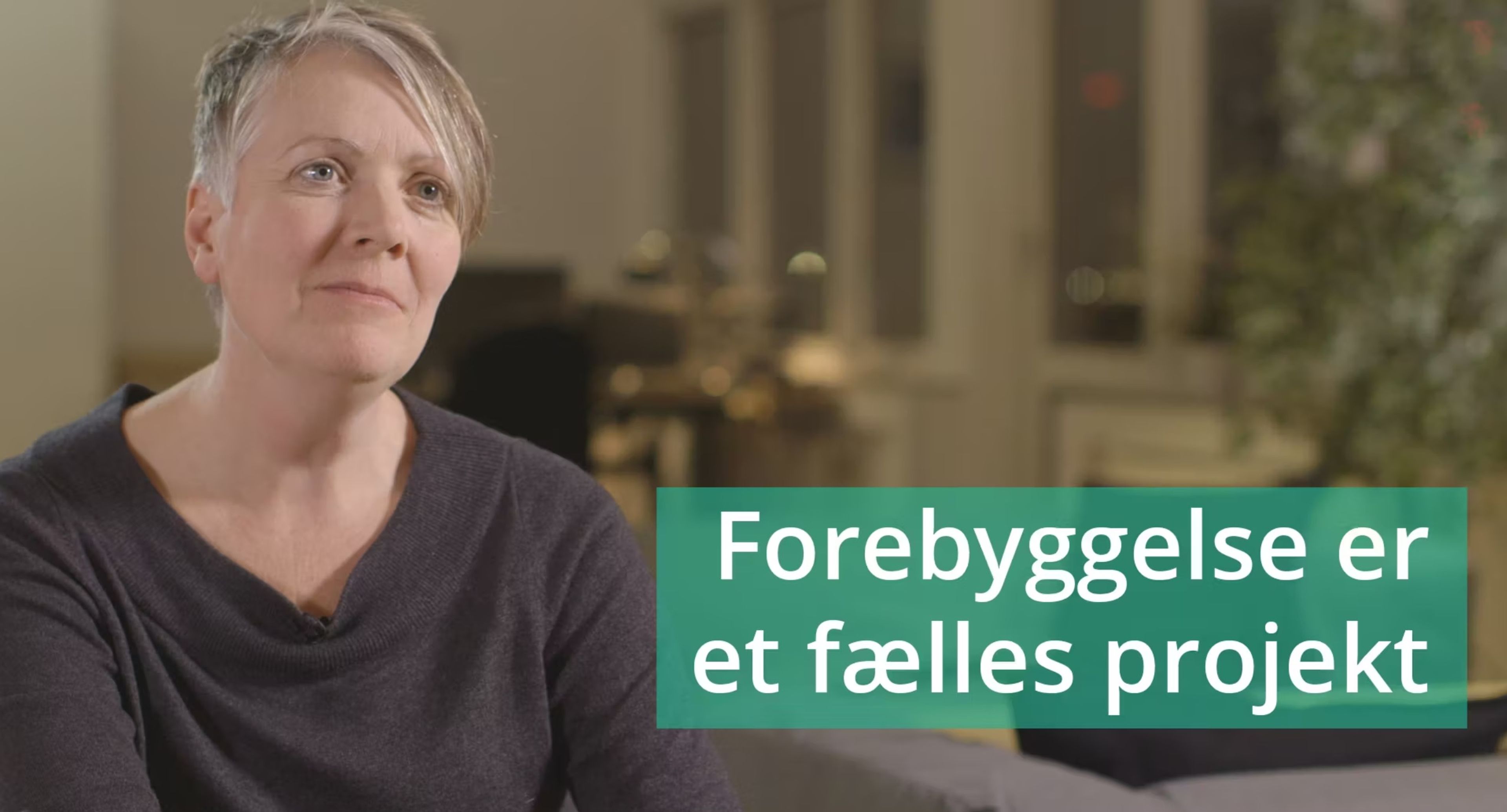 VIDEO 4: Forebyggelse er et fælles projekt