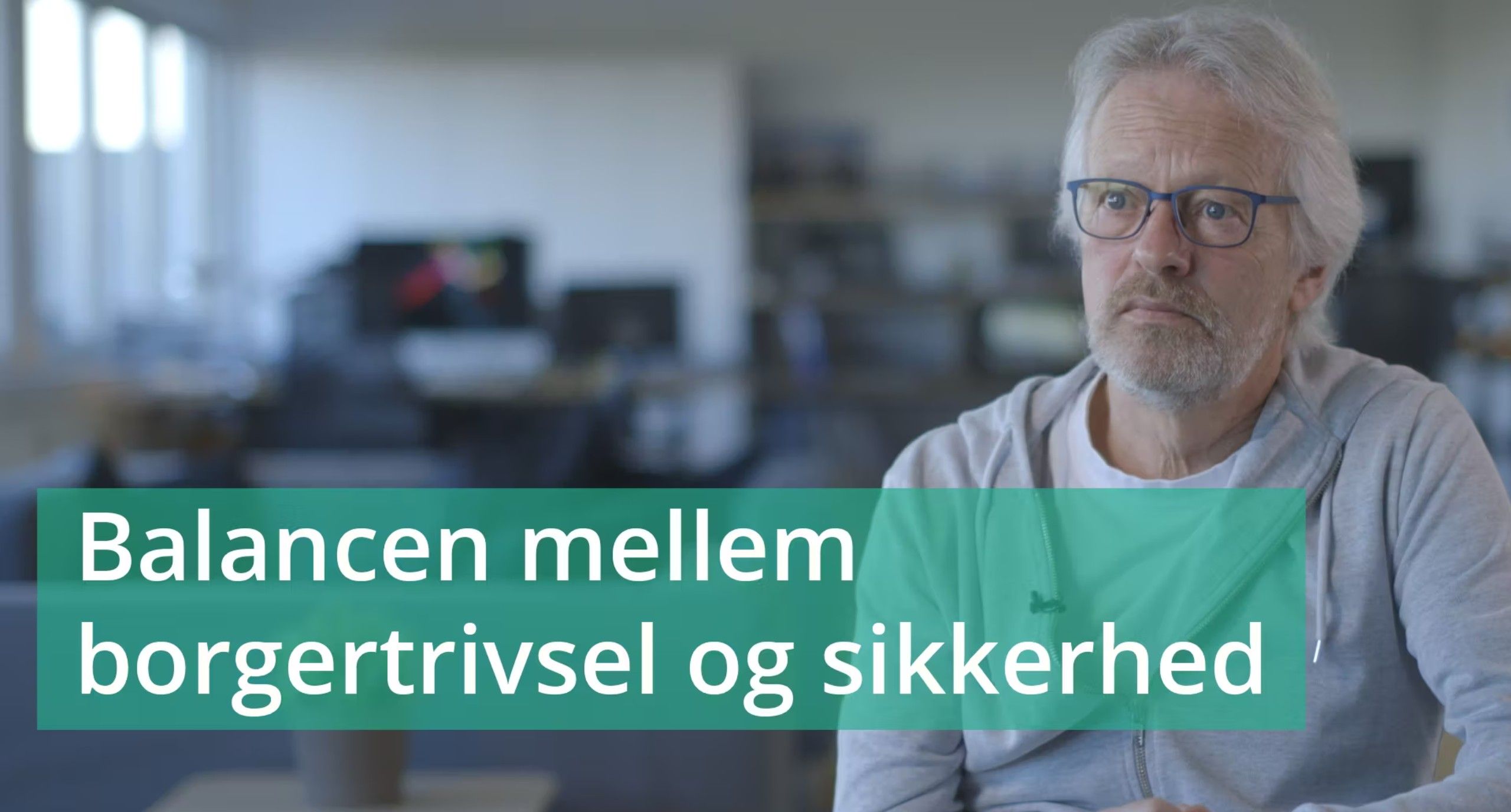 VIDEO 2: Balancen mellem borgertrivsel og sikkerhed