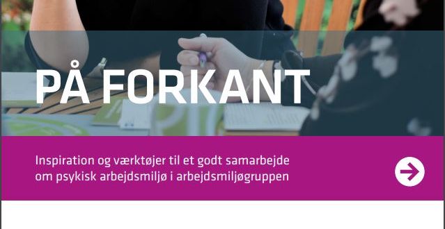 På forkant: Inspiration og værktøjer til et godt samarbejde om psykisk arbejdsmiljø i arbejdsmiljøgruppen