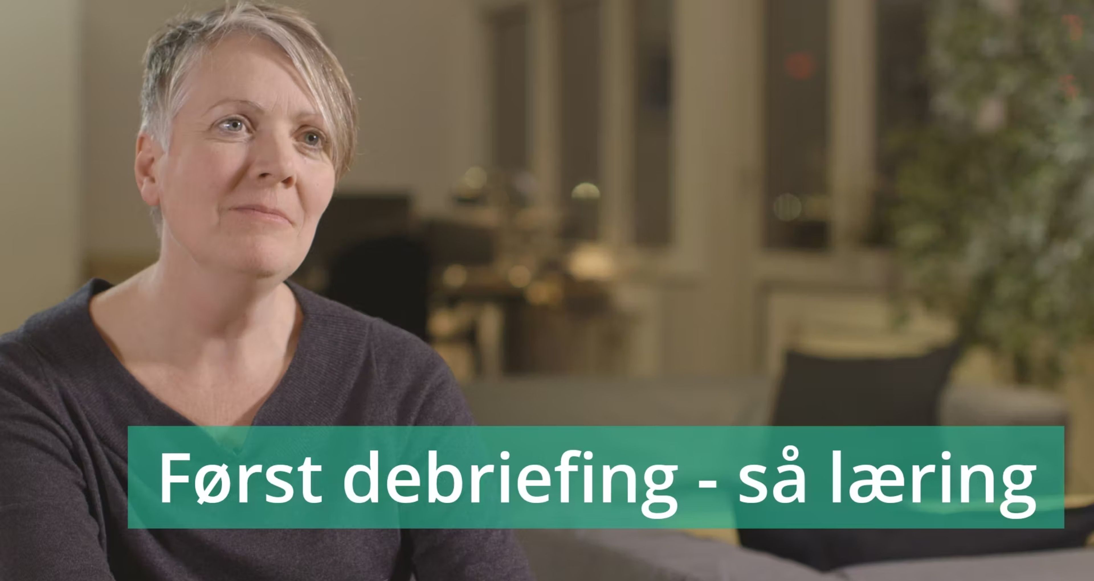 Først debriefing - så læring