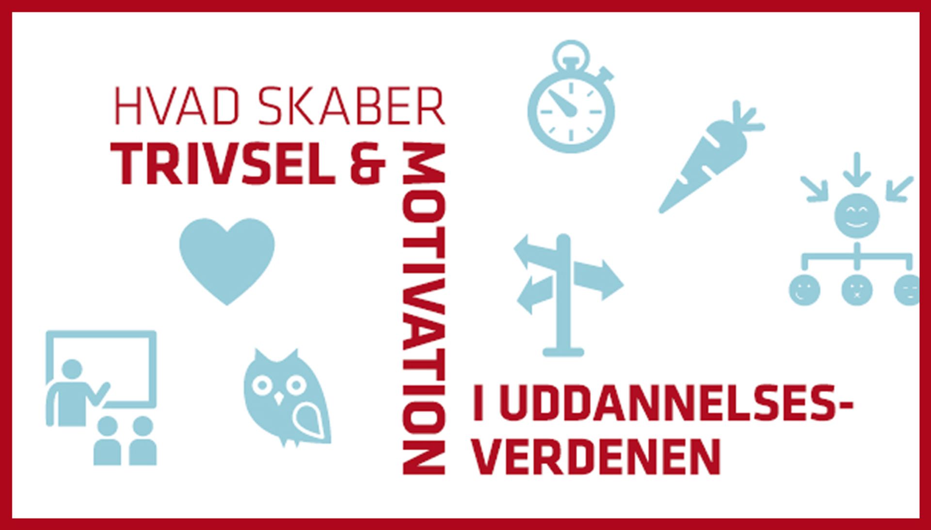 trivsel og motivation i uddannelsesverdenen