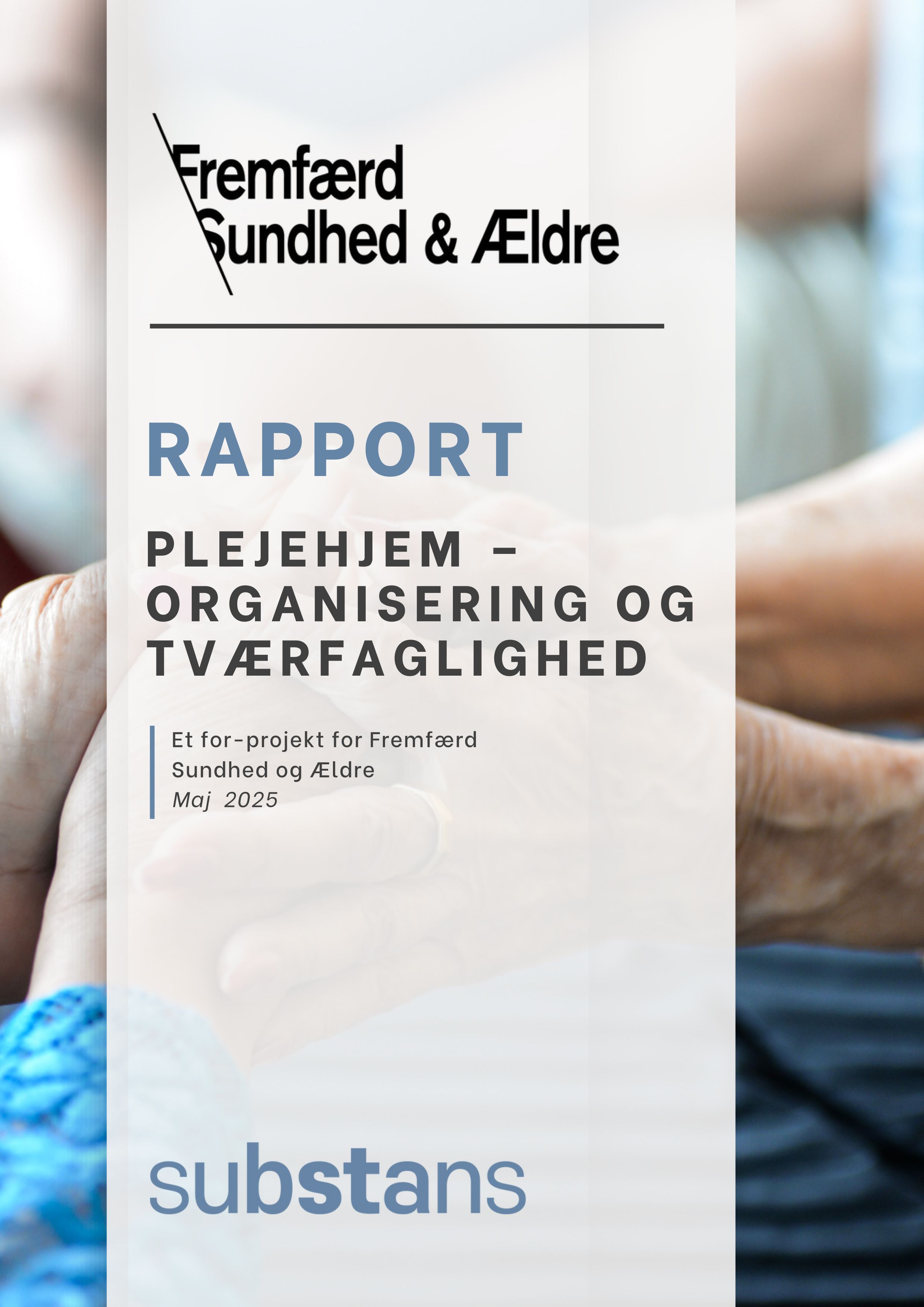 Læs rapporten Plejehjem - organisering og tværfaglighed