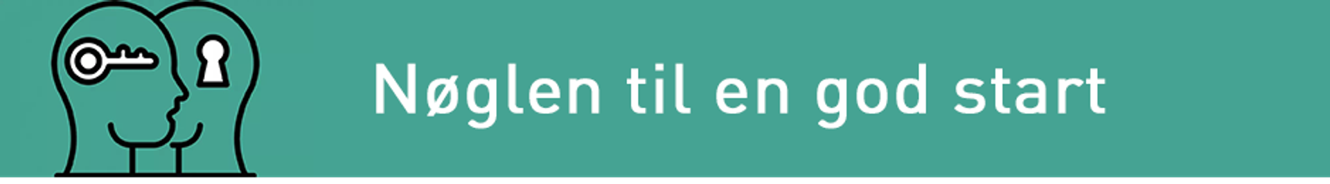 Nøglen til en god start