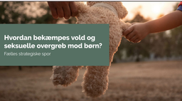 Bekæmp vold og seksuelle overgreb mod børn og unge