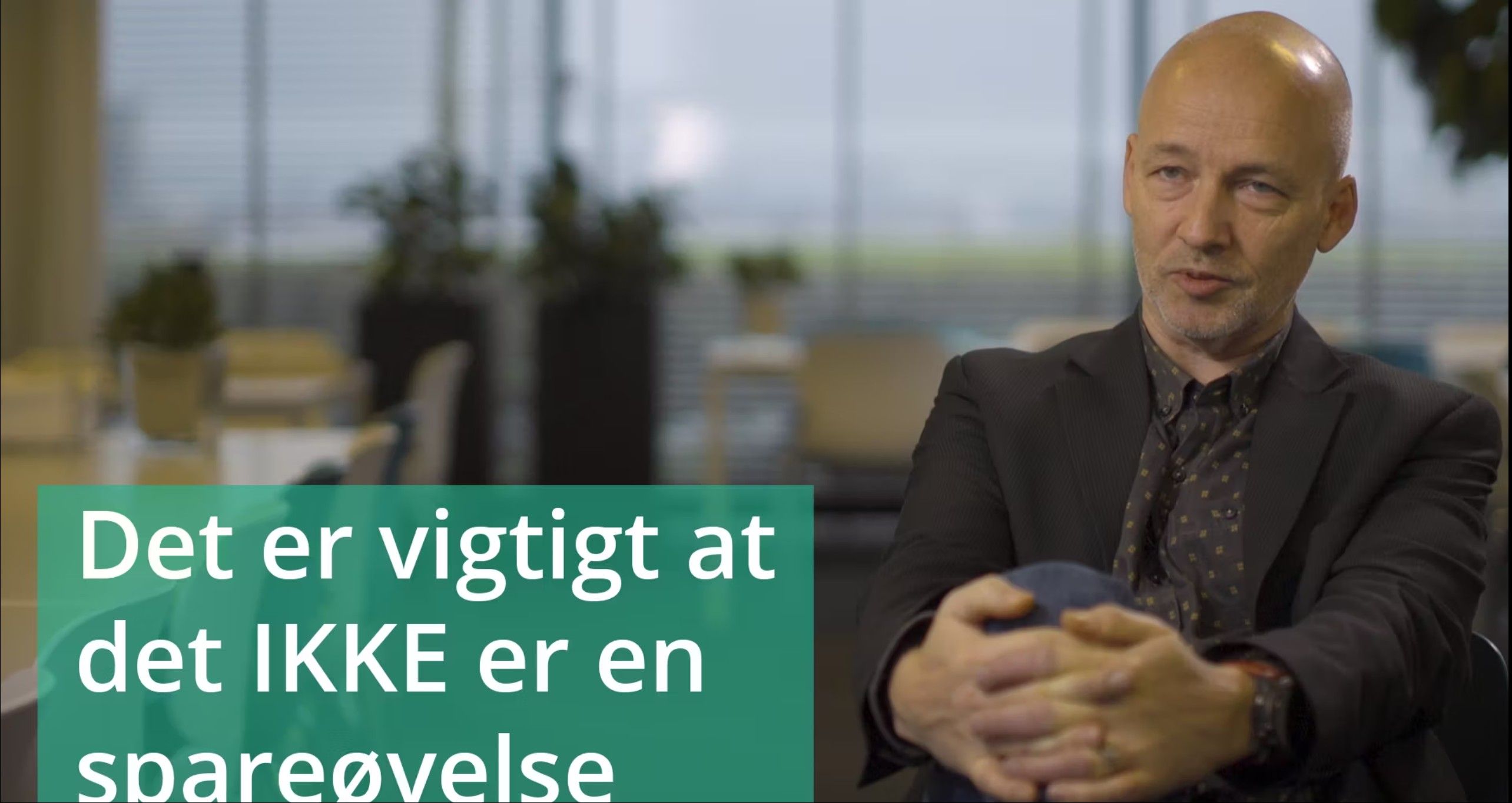 VIDEO 1: Det er vigtigt, at det IKKE er en spareøvelse