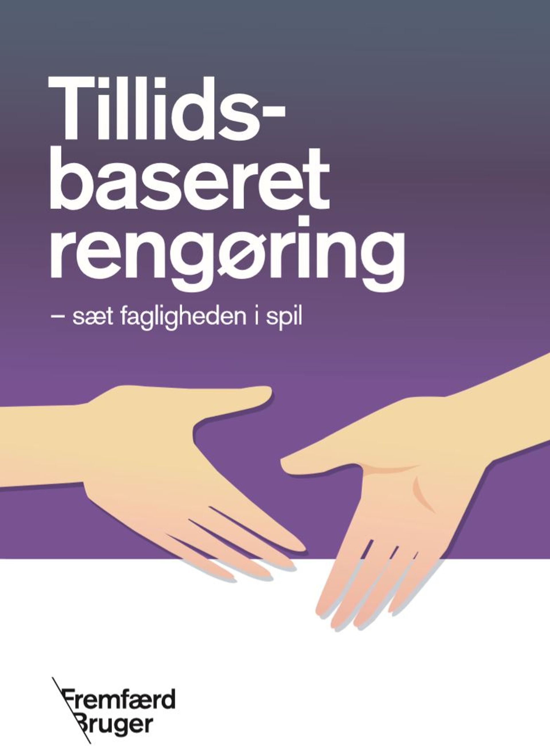 Download rapport om tillidsbaseret rengøring
