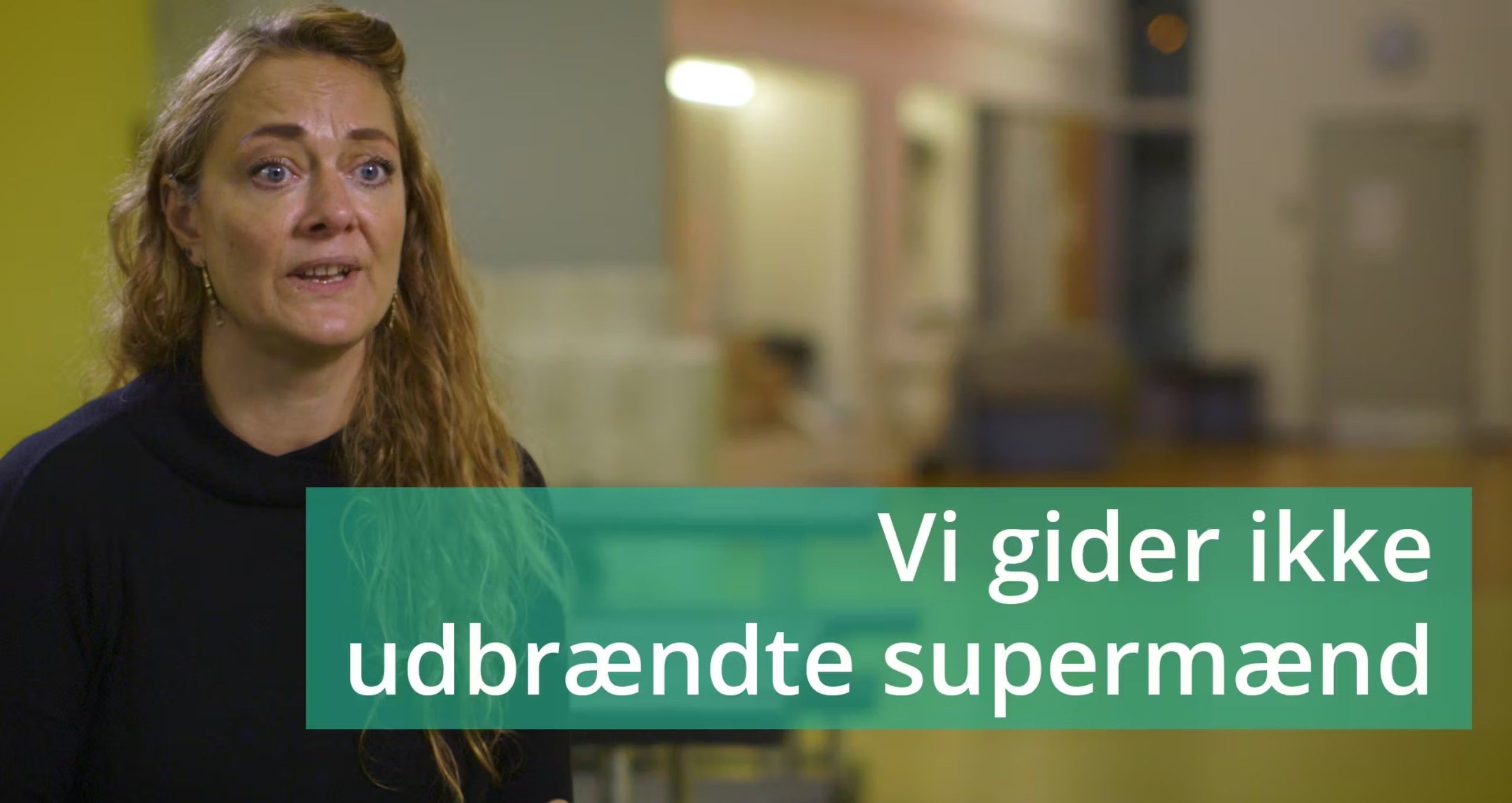 VIDEO 2: Vi gider ikke udbrændte supermænd
