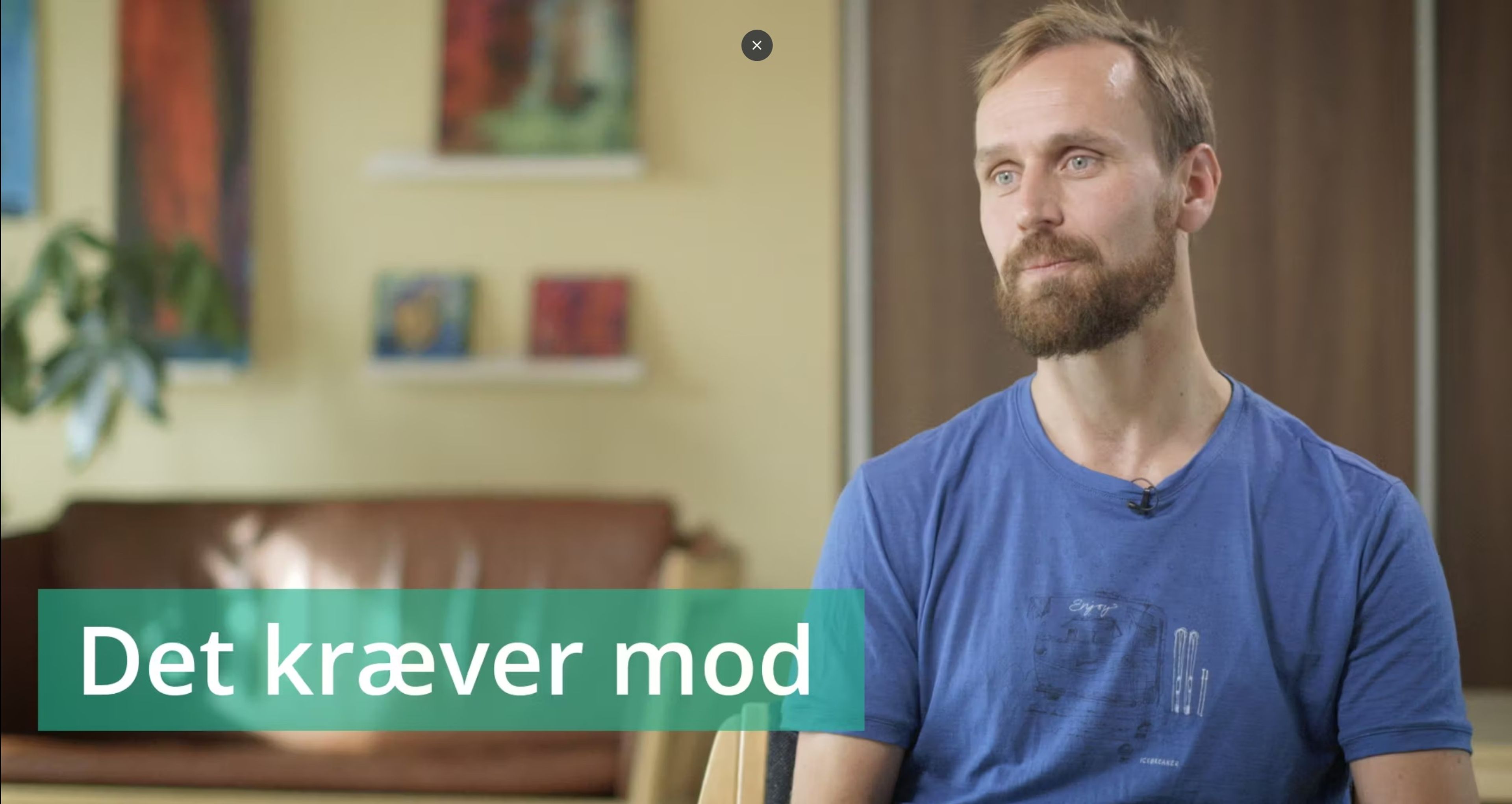  VIDEO 5: Det kræver mod