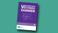 Vi forebygger stress sammen