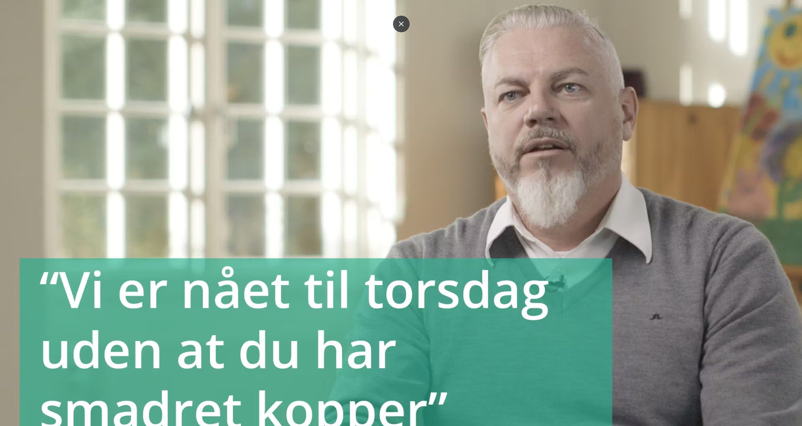 VIDEO 2: "Vi er nået til torsdag uden at du har smadret kopper"