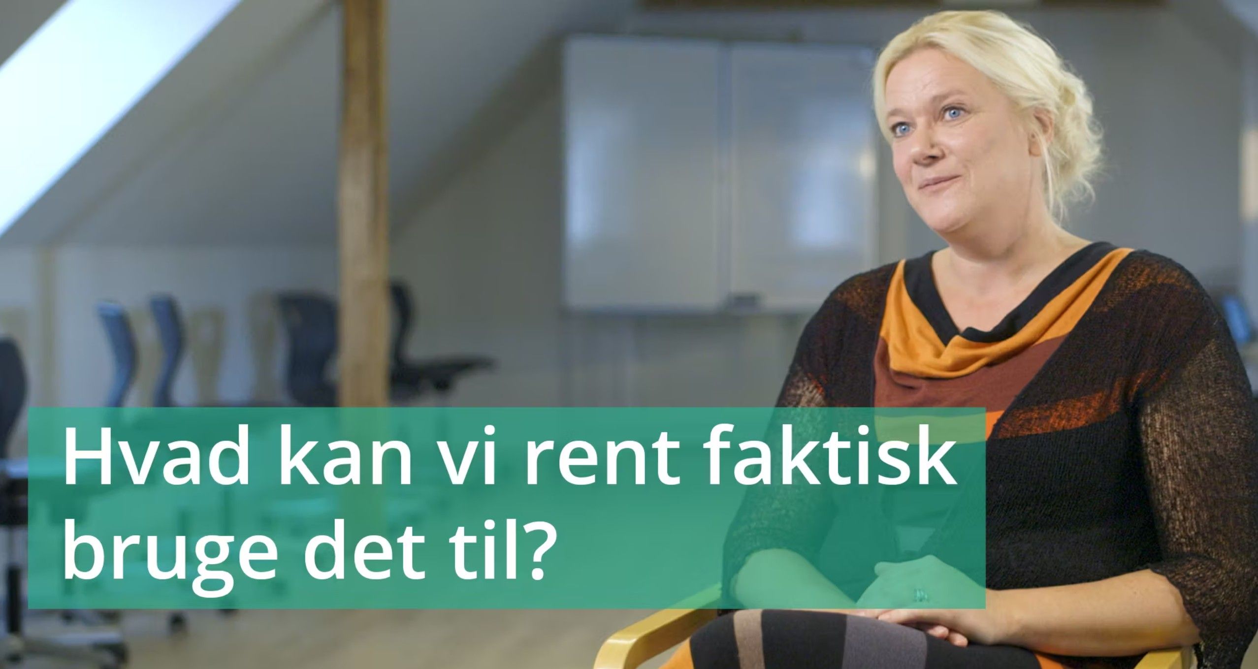 VIDEO 5: Hvad kan vi rent faktisk bruge det til?