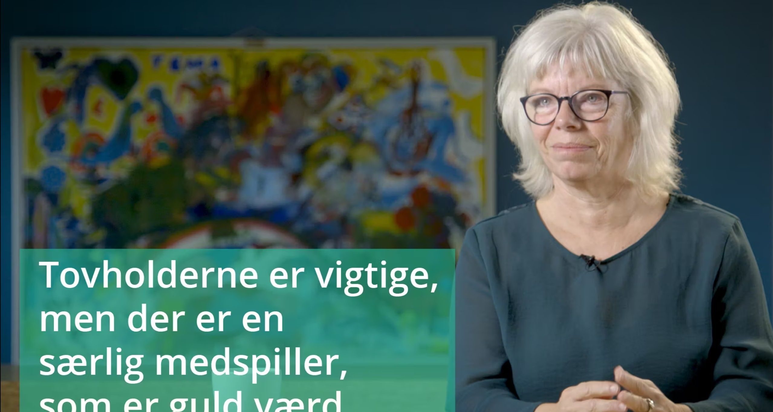 VIDEO 2: Tovholderne er vigtige, men der er en særlig medspiller, som er guld værd