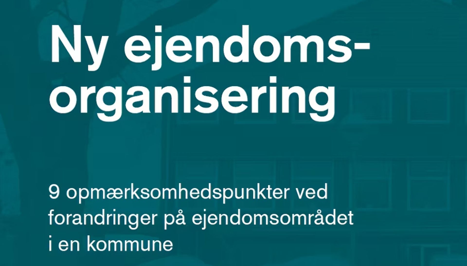 video om ny organisering af ejendomsdrift