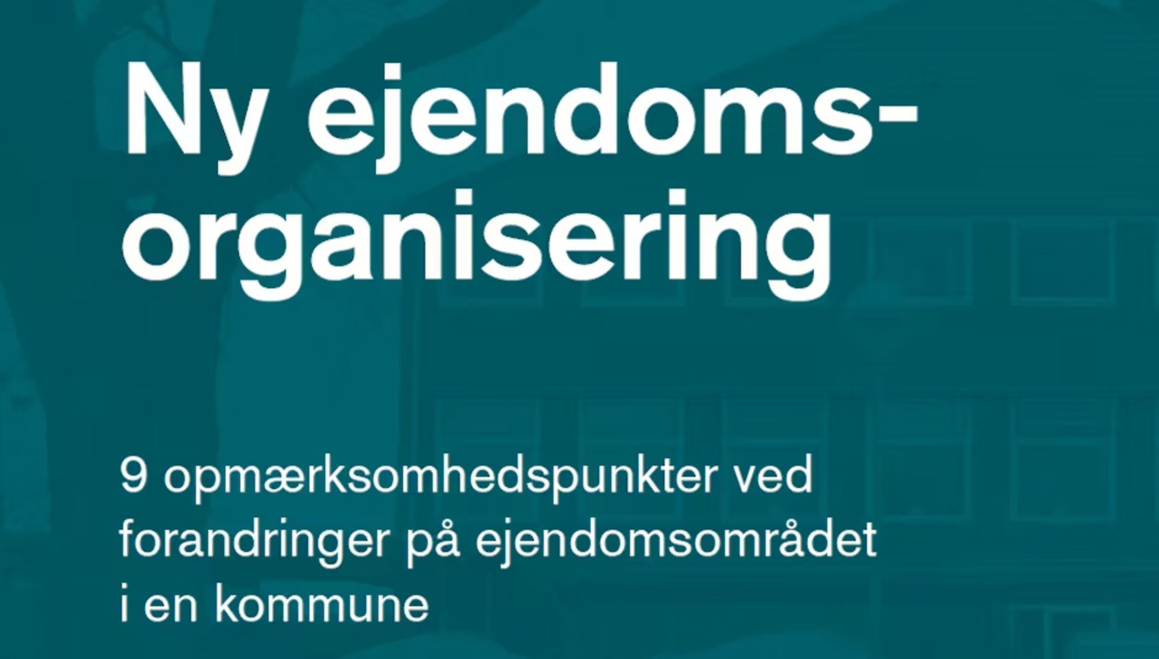 video om ny organisering af ejendomsdrift