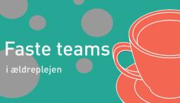 Faste teams i ældreplejen