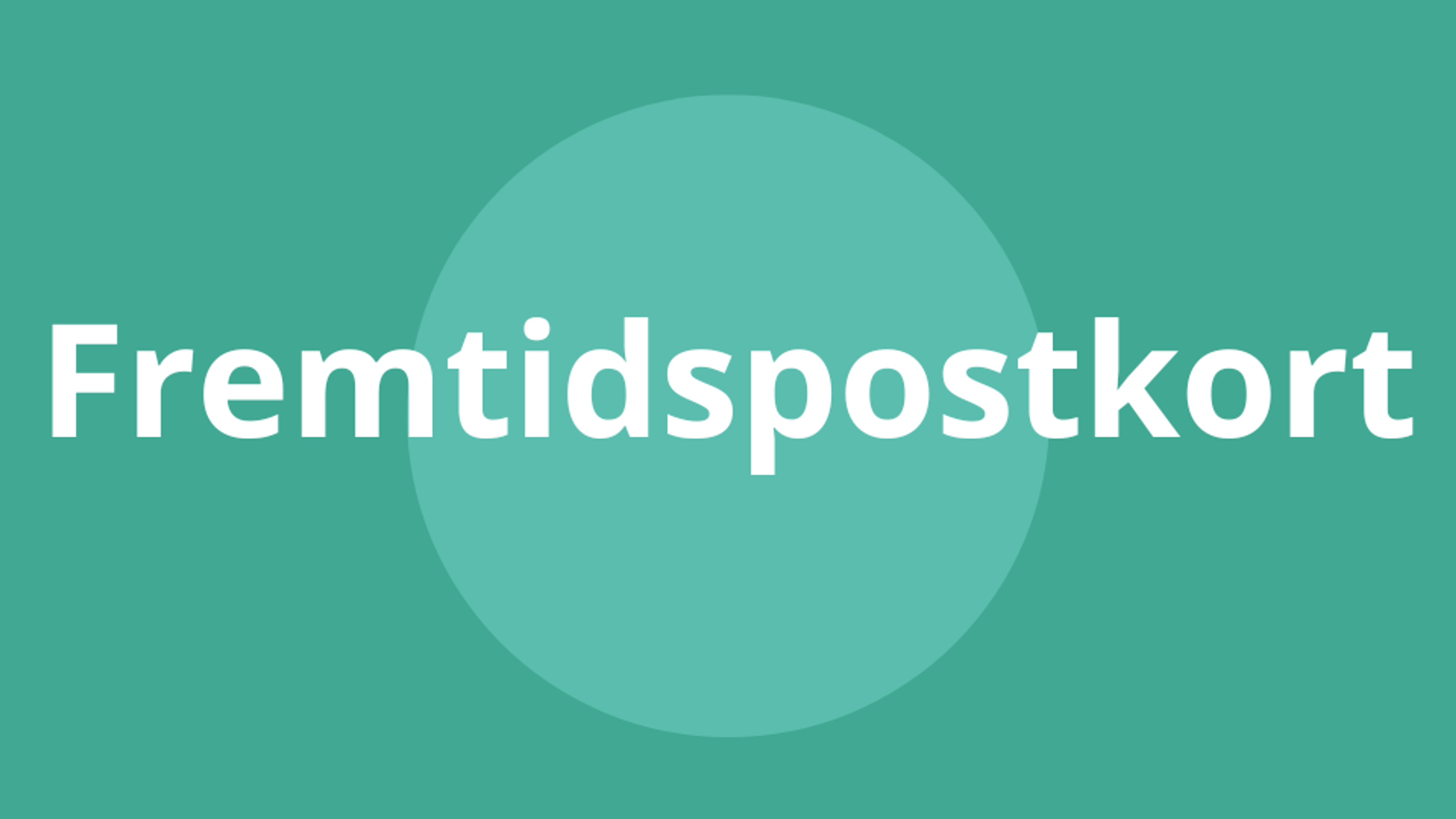 Fremtidspostkort - skab billeder af fremtiden