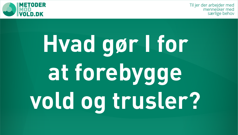 Hvad gør I for at forebygge vold?