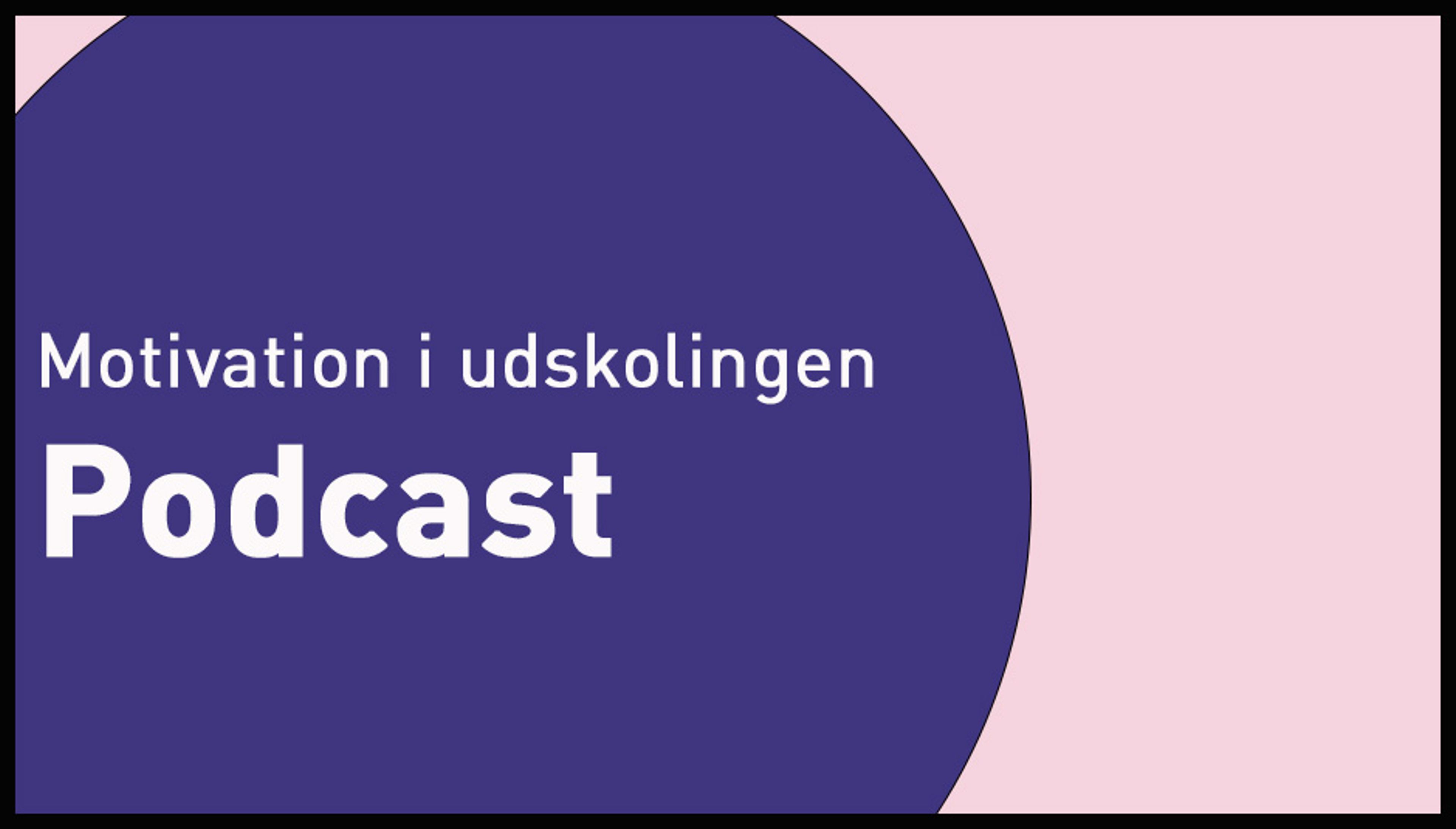 podcast om motivation i udskolingen