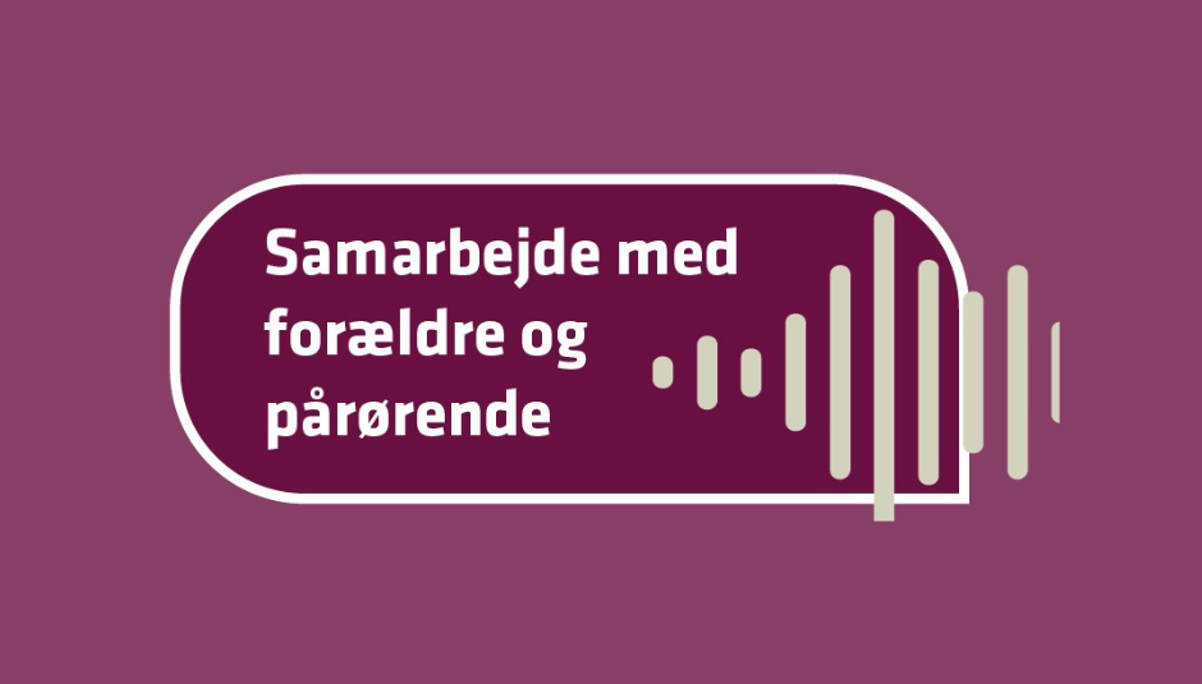 Samarbejde med pårørende