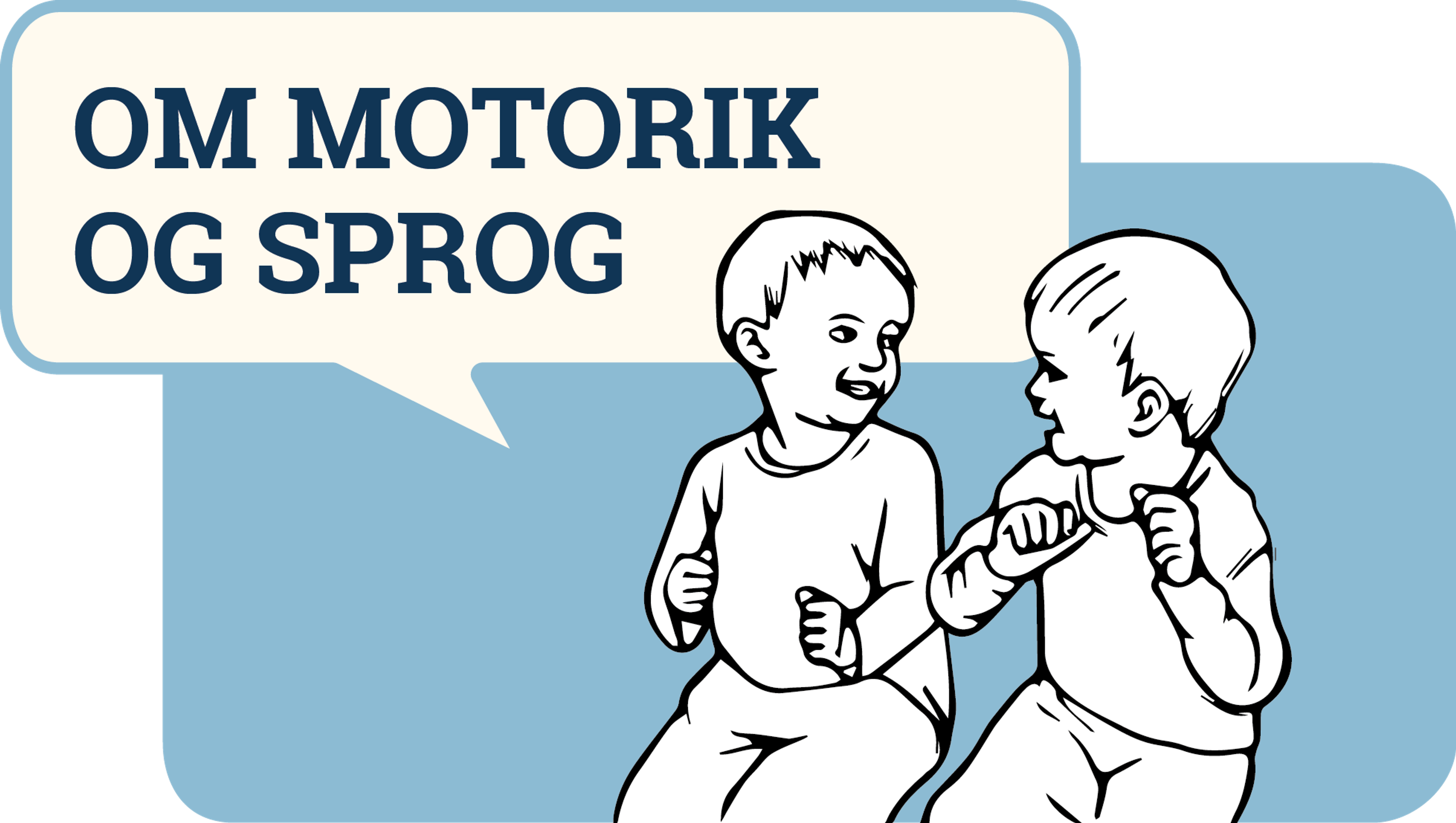 Om motorik og sprog