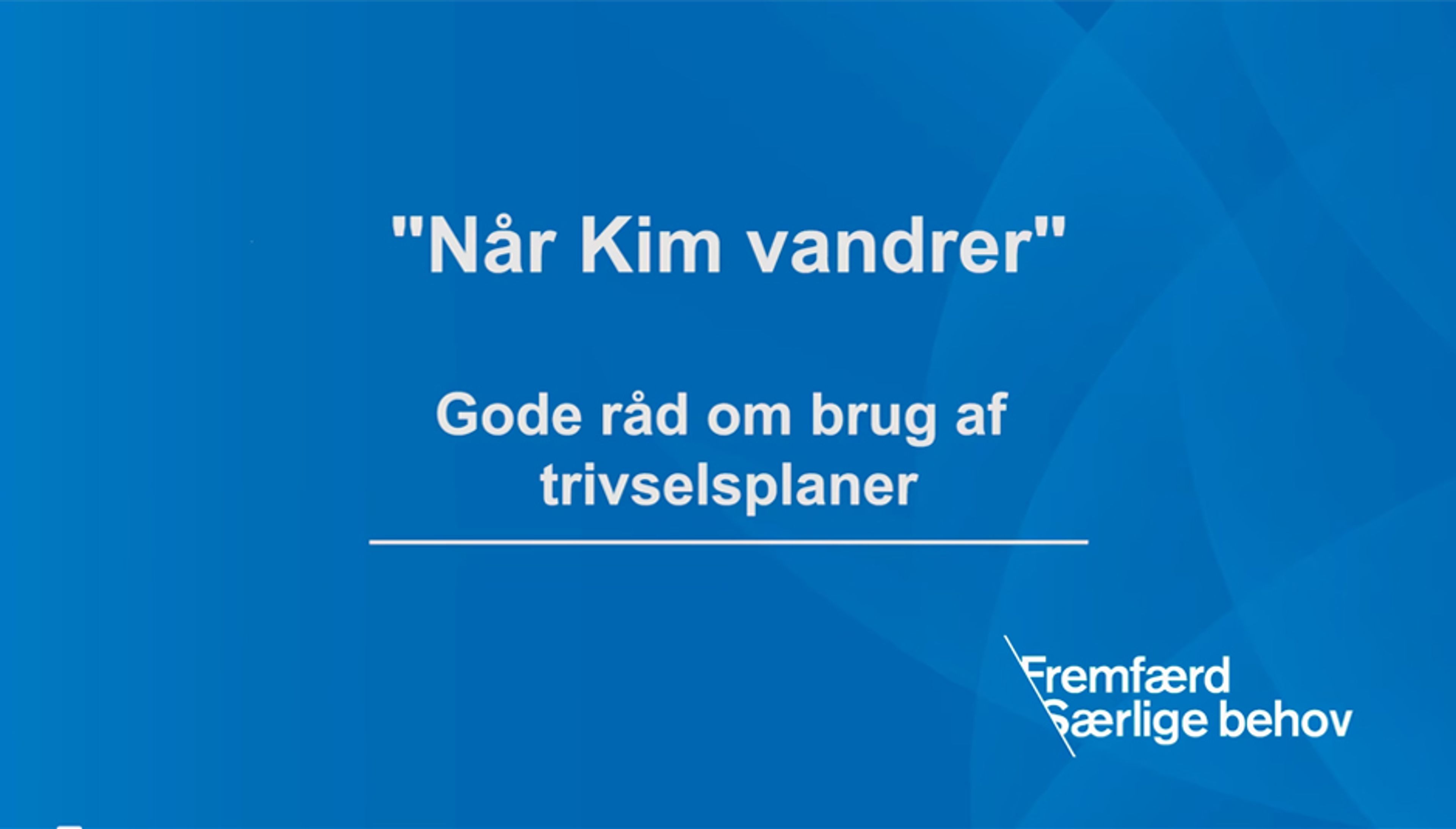 når kim vandrer