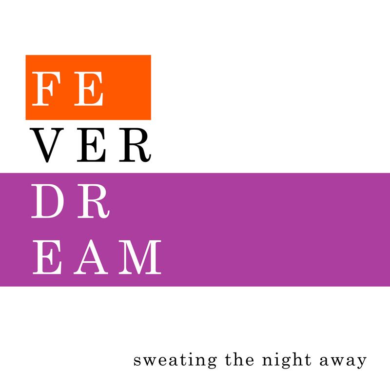 Fever Dream