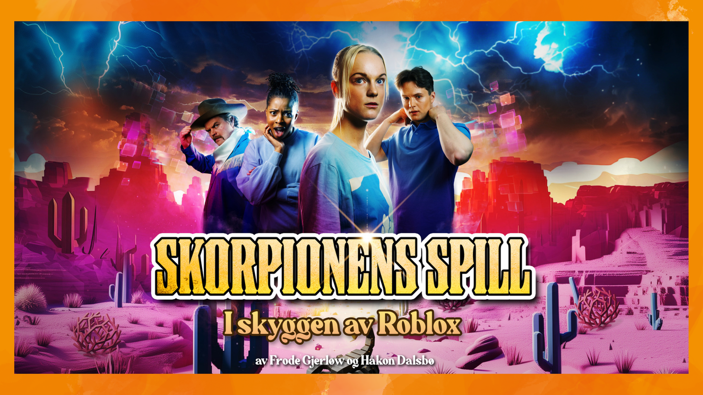 Bilde for Riksteatret: Skorpionens spill - i skyggen av Roblox
