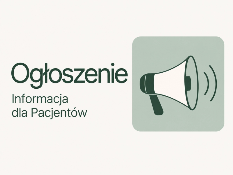 Ogłoszenie — informacja dla Pacjentów