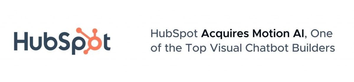 HubSpot company news headline: HubSpot acquires Motion AI, one of the top visual chatbot builders