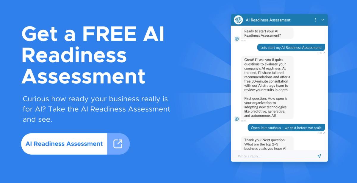 Banner: Get a FREE AI Readiness Assessment. Curious how ready your business really is for AI? Take the AI Readiness Assessment and see.