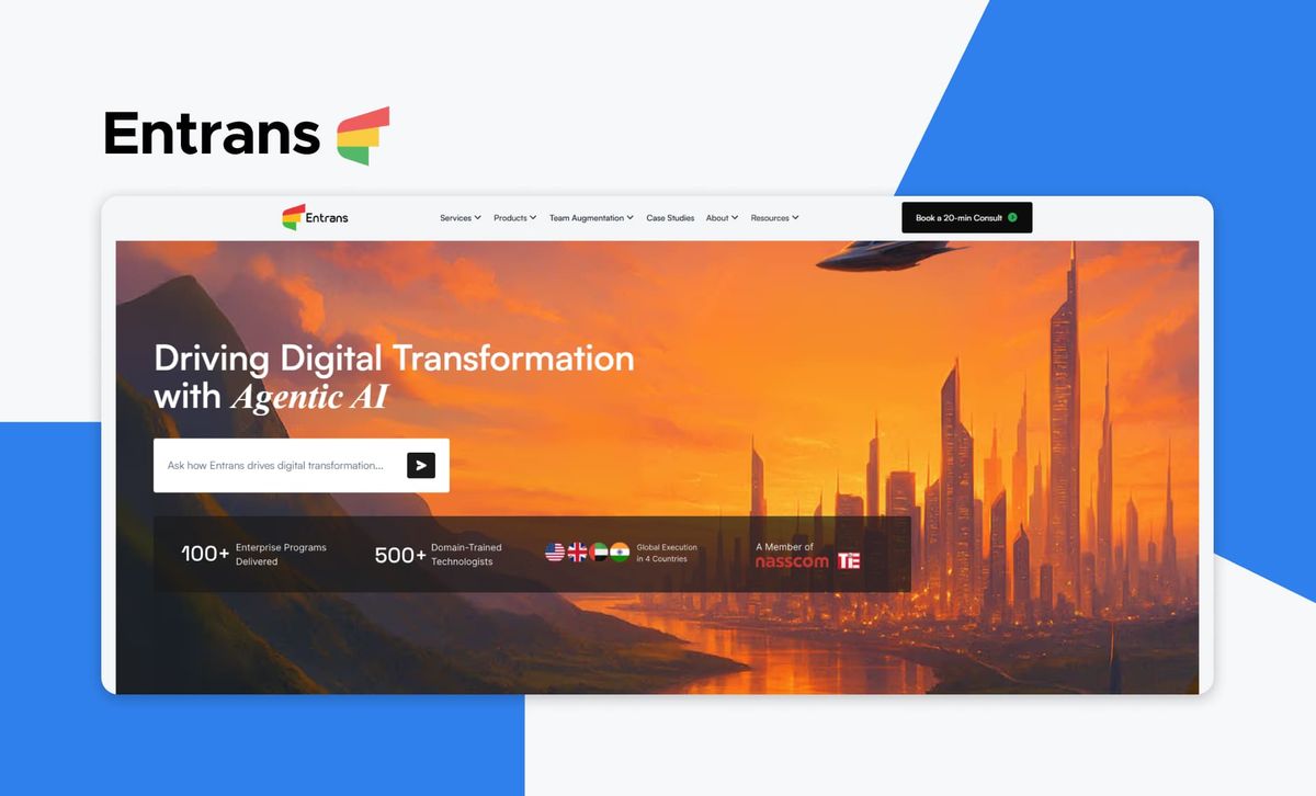 The Entrans logo above a screenshot of the Entrans homepage, headlined 'Driving Digital Transformation with Agentic AI' over a futuristic skyline, with counters for 100+ enterprise programs delivered and 500+ domain-trained technologists