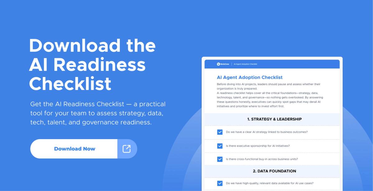 Banner: Download the AI Readiness Checklist — get the AI Readiness Checklist, a practical tool for your team to assess strategy, data, tech, talent, and governance readiness. A Download Now button sits beside a preview of the checklist, which opens with 1. Strategy & Leadership (“Do we have a clear AI strategy linked to business outcomes?”, “Is there executive sponsorship for AI initiatives?”, “Is there cross-functional buy-in across business units?”) and 2. Data Foundation (“Do we have high-quality, relevant data available for AI use cases?”)