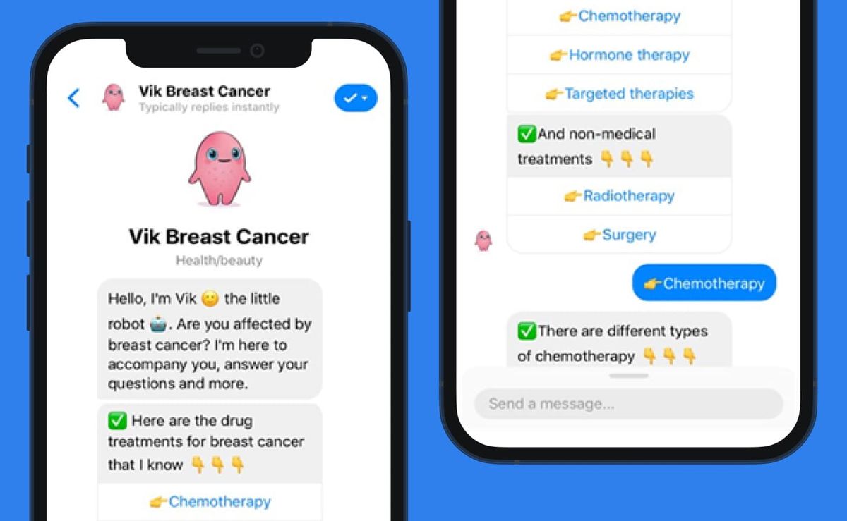 Two phone screens showing the Vik Breast Cancer chatbot: an intro reading "Hello, I'm Vik the little robot. Are you affected by breast cancer? I'm here to accompany you, answer your questions and more", then a menu of drug treatments — chemotherapy, hormone therapy, targeted therapies — and non-medical treatments including radiotherapy and surgery