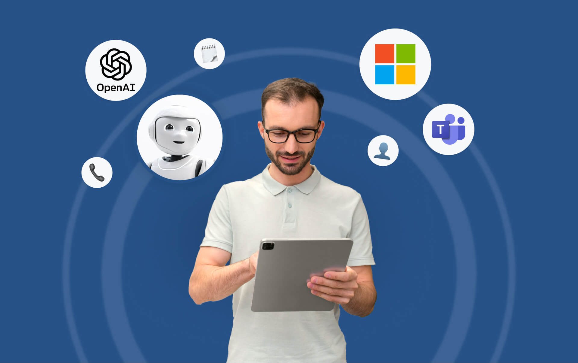 A man in a pale polo shirt looks down at a tablet against a blue ground, ringed by circular badges for OpenAI, a notepad, a white humanoid robot, a telephone handset, the Microsoft four-square logo, a contact silhouette and the Microsoft Teams icon
