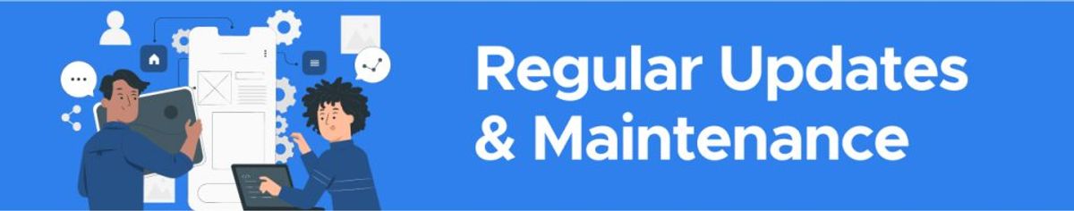 Illustration of two people updating a mobile app interface, labeled 'Regular Updates & Maintenance'
