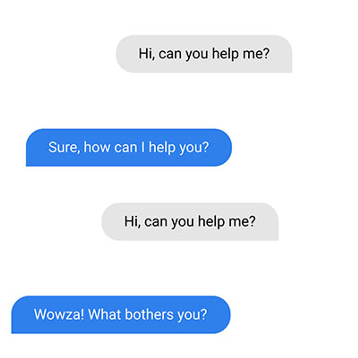 The same "Hi, can you help me?" opener answered two ways - a neutral "Sure, how can I help you?" and a playful "Wowza! What bothers you?"