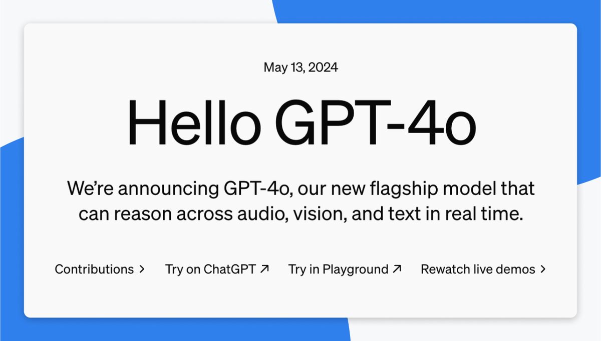 OpenAI's "Hello GPT-4o" announcement card, dated May 13, 2024: "We're announcing GPT-4o, our new flagship model that can reason across audio, vision, and text in real time", with links to Contributions, Try on ChatGPT, Try in Playground and Rewatch live demos
