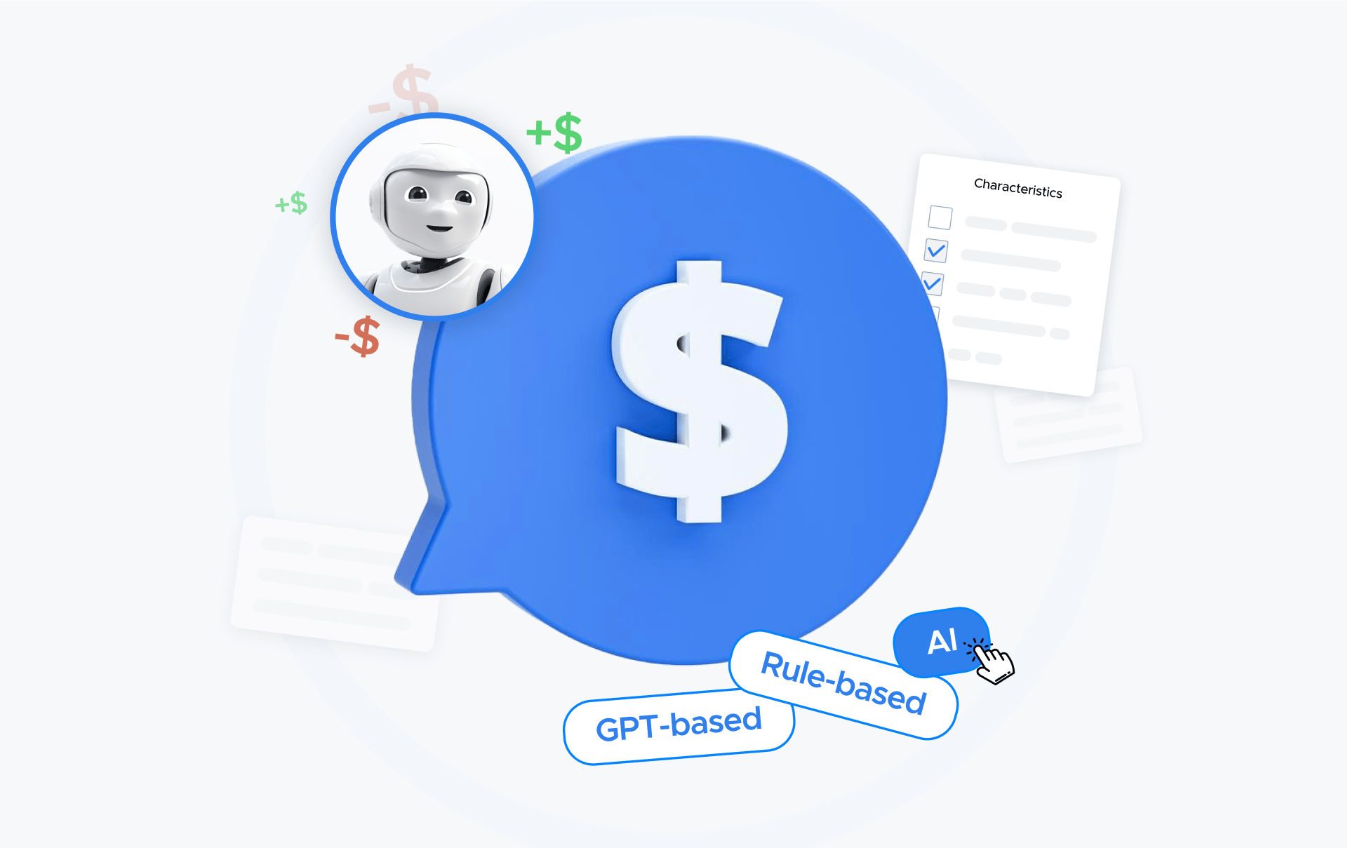 A large blue speech bubble holding a white dollar sign, a robot avatar and floating +$ and -$ marks beside it, a Characteristics checklist to the right and GPT-based, Rule-based and AI pills below