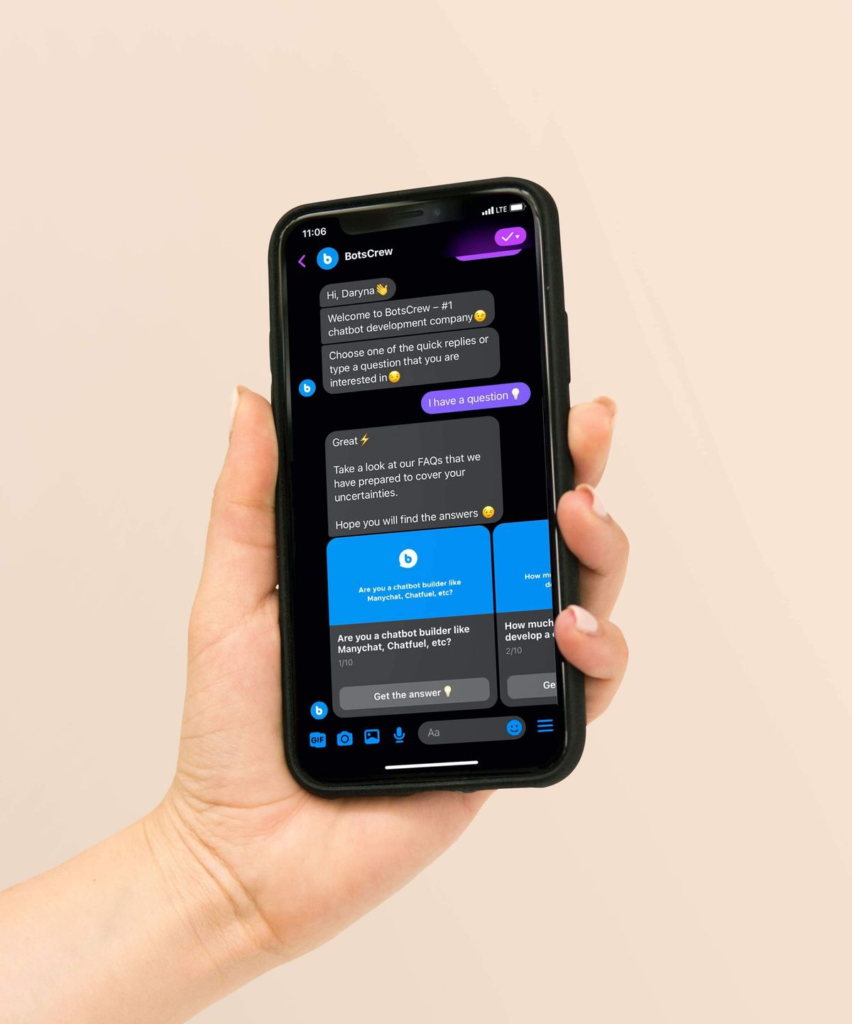 A hand holding a phone showing the BotsCrew bot in Facebook Messenger: it greets "Hi, Daryna", introduces BotsCrew as a chatbot development company, offers quick replies, and after "I have a question" shows a carousel of FAQ cards such as "Are you a chatbot builder like Manychat, Chatfuel, etc?" each with a "Get the answer" button