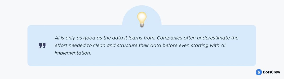 Pull-quote card with a lightbulb icon: "AI is only as good as the data it learns from. Companies often underestimate the effort needed to clean and structure their data before even starting with AI implementation."