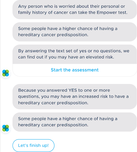 An example NEVA chatbot script: messages explaining that anyone worried about a personal or family history of cancer can take the Empower test, a “Start the assessment” action, a follow-up about an elevated hereditary risk, and a “Let’s finish up!” button.