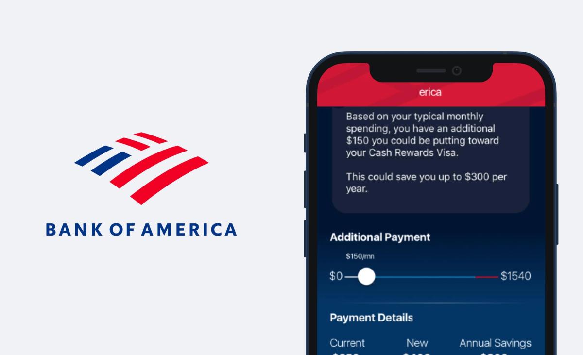 The Bank of America logo beside a phone mockup of its Erica assistant, which suggests putting an extra $150 a month toward a Cash Rewards Visa to save up to $300 a year, above an Additional Payment slider and a Payment Details table